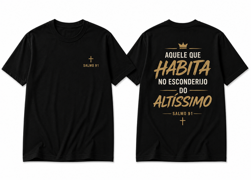 Camiseta Premium 30.1 – Salmo 91 – Aquele Que Habita no Esconderijo do Altíssimo