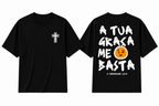Camiseta Premium 30.1 Cristã A Tua Graça Me Basta | 2 Coríntios 12:9